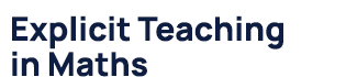 Explicit Teaching in Maths Image