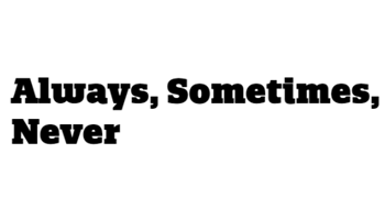 Always, Sometimes, Never Image