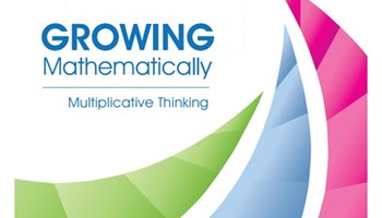 Growing mathematically: Multiplicative thinking Image