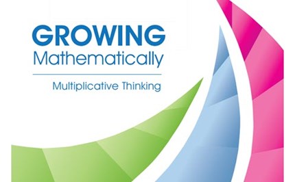 Growing mathematically: Multiplicative thinking Image