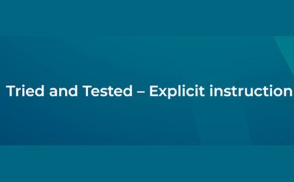 Tried and tested: explicit instruction Image